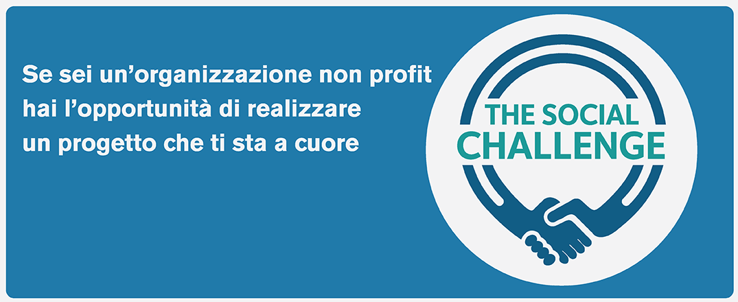 The Social Challenge 2018: 10 mila euro per un progetto sociale promosso da organizzazioni non profit