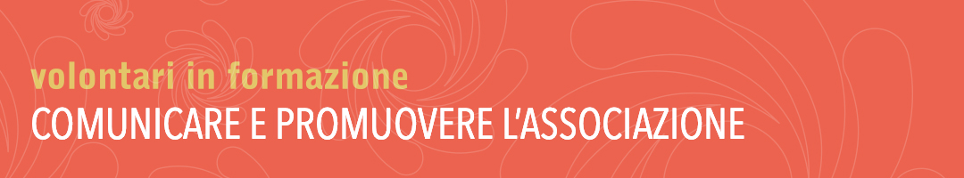 Comunicare e promuovere l'associazione